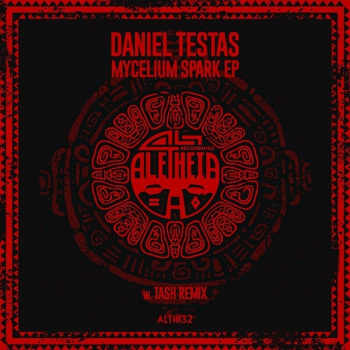 Daniel Testas - Mycelium Spark EP [ALTH132]